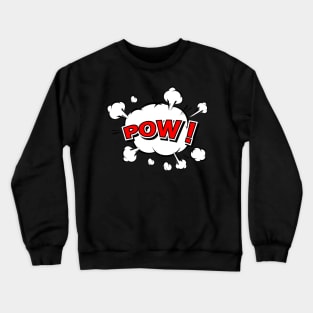 POW! Crewneck Sweatshirt